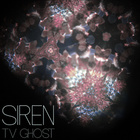 TV Ghost - Siren (CDS)