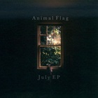 Animal Flag - July (EP)