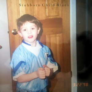 Stubborn Child Blues (CDS)