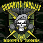 Subnoize Souljaz - Droppin' Bombs (Japan Edition)