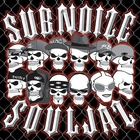Subnoize Souljaz - Sub Noize Souljaz (Japan Edition)