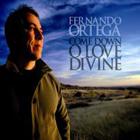 Fernando Ortega - Come Down O Love Divine
