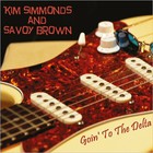 Kim Simmonds & Savoy Brown - Goin' To The Delta