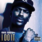 Big Sean - I Do It (CDS)