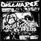 Discharge - Propaganda Feeds (VLS)
