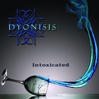 Dyonisis - Intoxicated