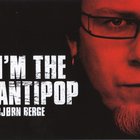 Bjørn Berge - I'm The Antipop