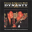 Carey & Lurrie Bell - Dynasty: The Classic 1988/89 Chicago Sessions