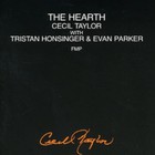 Cecil Taylor - The Hearth (With Tristan Honsinger & Evan Parker)