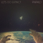 Let's Go Extinct (Deluxe Version)