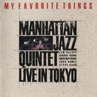 Manhattan Jazz Quintet - My Favorite Things: Live In Tokyo