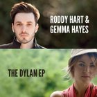 Roddy Hart - The Dylan (With The Lonesome Fire & Gemma Hayes) (EP)