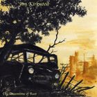 Jim Kirkwood - The Dreamtime Of Rust