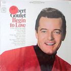 Robert Goulet - Begin To Love (Vinyl)