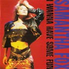 Samantha Fox - I Wanna Have Some Fun (Deluxe Edition) CD1
