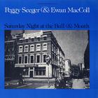 Ewan Maccoll & Peggy Seeger - Saturday Night At The Bull And Mouth (Vinyl)