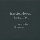 Francisco Lopez - Lopez Island