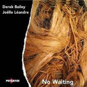 No Waiting (With Joelle Leandre)