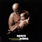 Paolo Rustichelli & Carlo Bordini - Opera Prima (Remastered 2004)