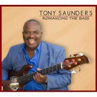 Tony Saunders - Romancing The Bass