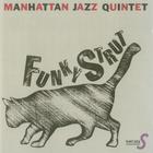 Manhattan Jazz Quintet - Funky Strut