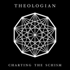 Theologian - Charting The Schism (EP)
