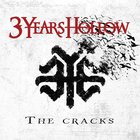 Three Years Hollow - The Cracks
