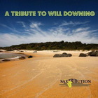 Saxtribution - Will Downing - Tribute