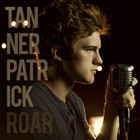 Tanner Patrick - Roar (CDS)