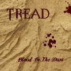 Tread - Blood In The Dust