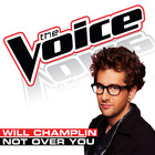 Will Champlin - Not Over You (The Voice Performance) (CDS)