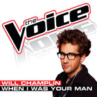 Will Champlin - When I Was Your Man (The Voice Performance) (CDS)