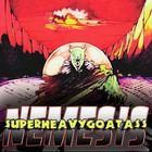 SuperHeavyGoatAss - Nemesis