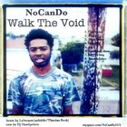 NoCanDo - Walk The Void