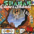 Oliver Shanti & Friends - Shaman