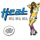 H.E.A.T - Beg Beg Beg (EP)