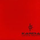 karma - Leave Now!!!