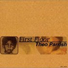 Theo Parrish - First Floor CD1