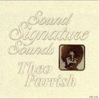 Theo Parrish - Sound Signature Sounds 2003