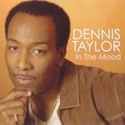 Dennis Taylor - In The Mood