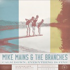 Mike Mains & The Branches - Calm Down