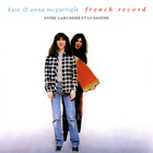 Kate & Anna McGarrigle - French Record (Entre Lajeunesse Et La Sagesse)