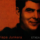 Kepa Junkera - Etxea CD1