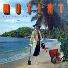 Mutiny - Mutiny On The Mamaship (Remastered 1994)