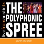 POLYPHONIC SPREE - Live from Austin TX