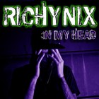 Richy Nix - In My Head (CDS)