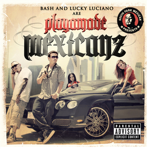 Playamade Mexicanz (And Lucky Luciano)
