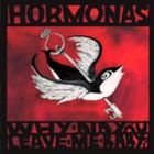 The Hormonas - Why Did You Leave Me Baby?