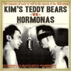 The Hormonas - The Giants Of Rock'n'roll (With Kim's Teddy Bears)