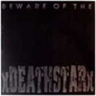 xdeathstarx - Beware Of The Deathstar